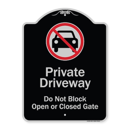 Signmission Designer Series-Private Driveway Don't Block Open Closed Gate W/ No Park, 24" x 18", BS-1824-9923 A-DES-BS-1824-9923